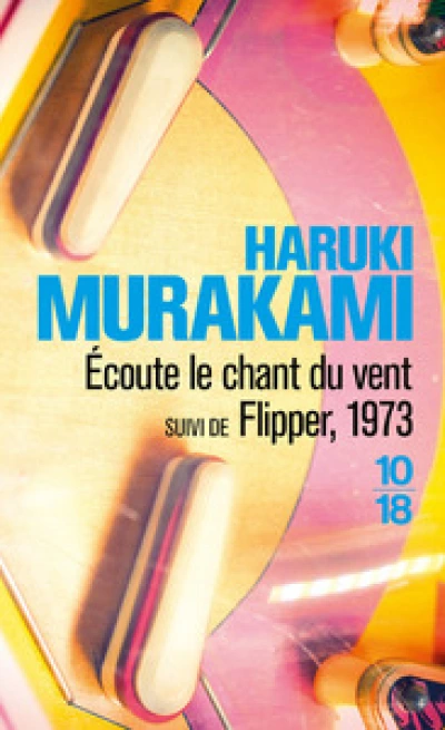 Ecoute le chant du vent, suivi de Flipper, 1973