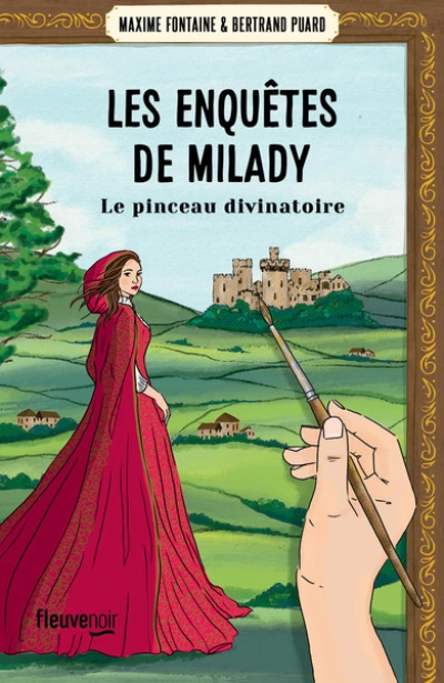 Les Enquêtes de Milady - Tome 3: Le Pinceau divinatoire