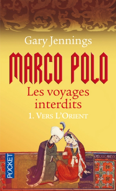 Marco Polo, les voyages interdits