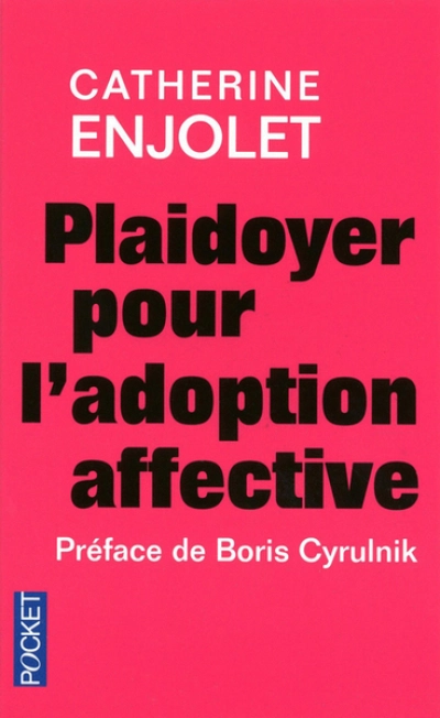 Plaidoyer pour l'adoption affective