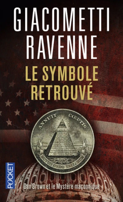 Le symbole retrouvé : Dan Brown et le mystère maçonnique