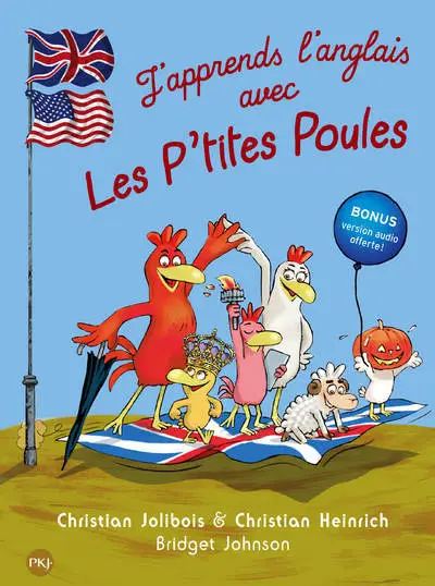 J'apprends l'anglais avec les p'tites poules : Welcome to the chicken compagny !