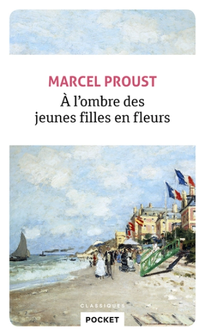 A la recherche du temps perdu, tome 2 : A l'ombre des jeunes filles en fleurs