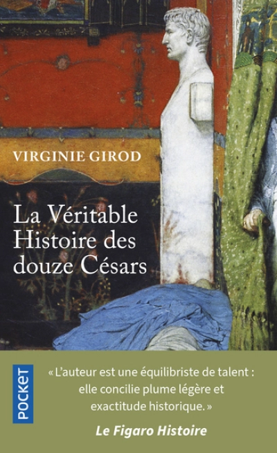 La véritable histoire des douze Césars