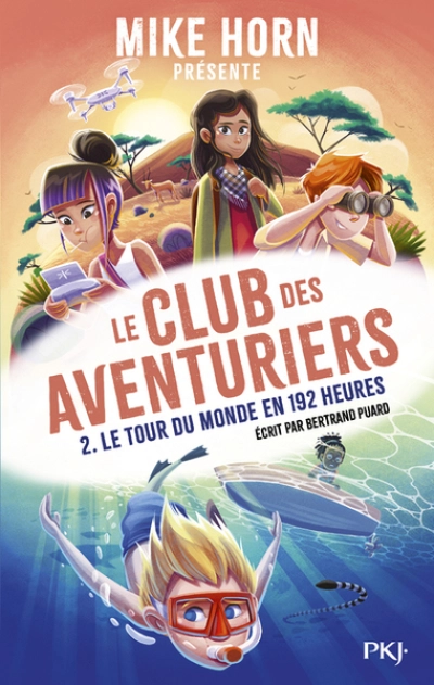 Le club des aventuriers, tome 2 : Le Tour du monde en 192 heures