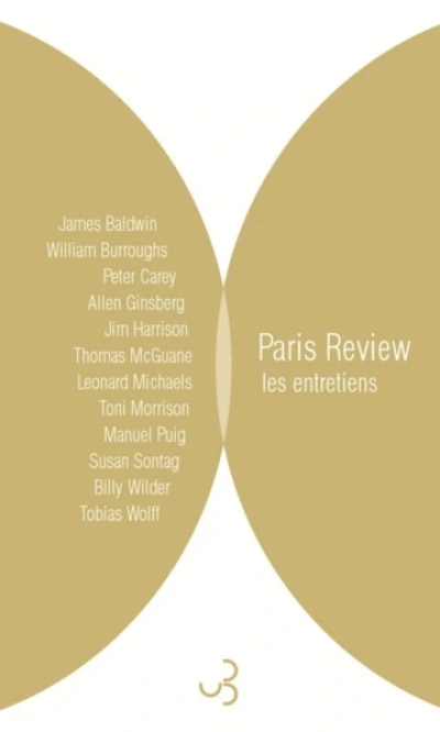 Paris Review Les entretiens : Anthologie, Volume 1