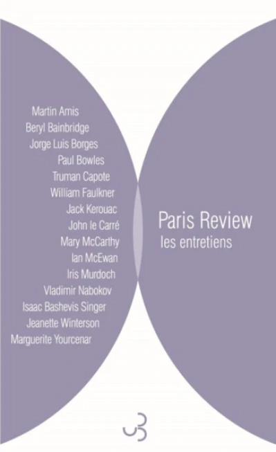 Paris Review - Les entretiens : Anthologie Volume 2