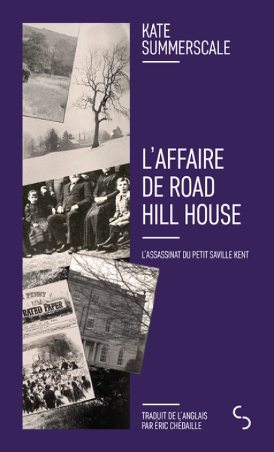 L'affaire de Road Hill House : L'assassinat du petit Saville Kent