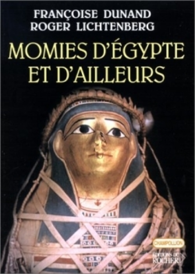 Momies d'Egypte et d'ailleurs