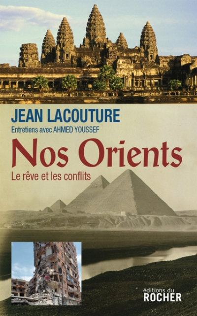 Nos Orients : Le rêve et les conflits