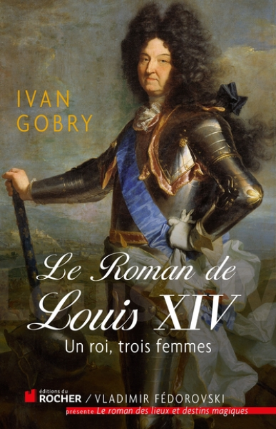 Le roman de Louis XIV