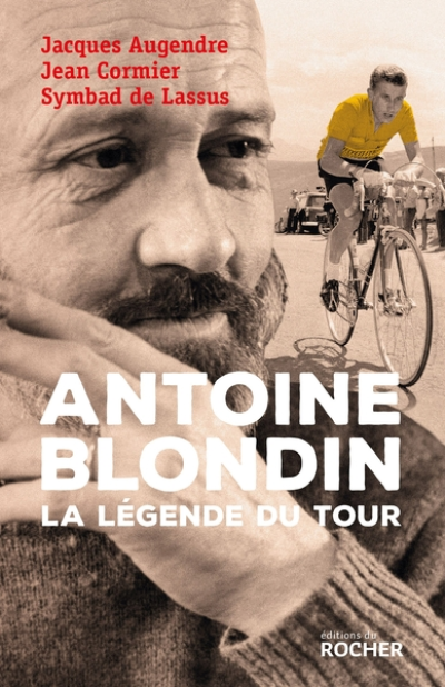 Antoine Blondin. La légende du Tour