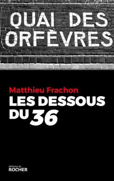 Les Dessous du 36