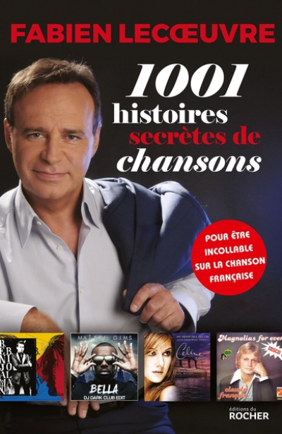 1001 histoires secrètes de chansons