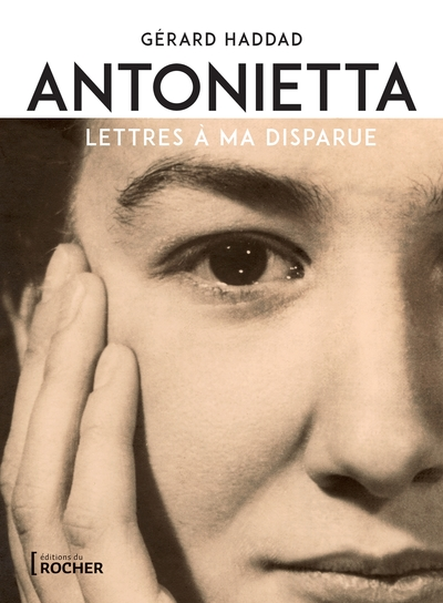 Antonietta : Lettres à ma disparue