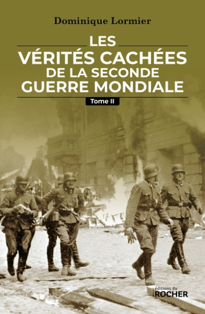 Les vérités cachées de la Seconde Guerre mondiale