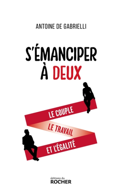 S'émanciper à deux : Le couple, le travail et l'égalité