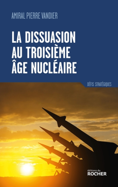 La dissuasion au troisième âge nucléaire