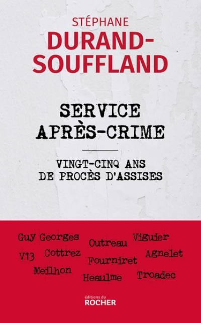 Service après-crime - Vingt-cinq ans de procès d'assises