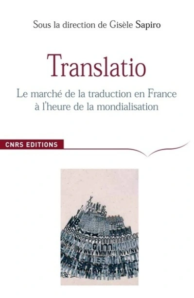 Translatio. Le marché de la traduction en France à l'heure de la mondialisation