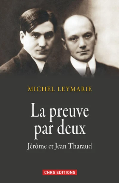 La preuve par deux : Jérôme et Jean Tharaud