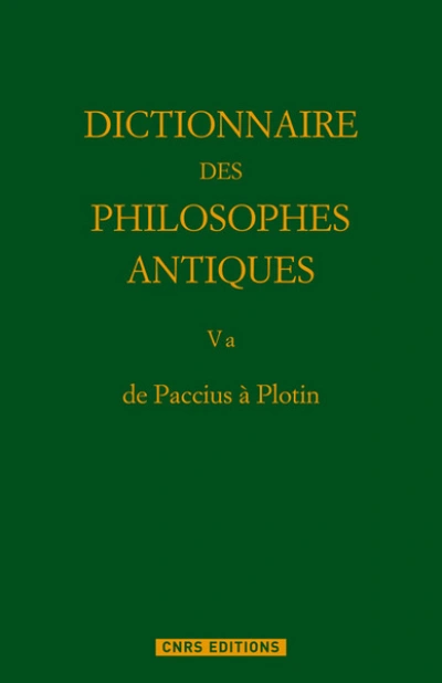 De Paccius à Plotin.Dictionnaire des philosophes antiques