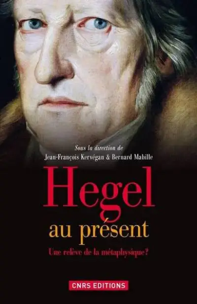 Hegel au présent : Une relève de la métaphysique ?