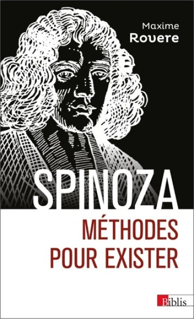 Spinoza : Méthodes pour exister