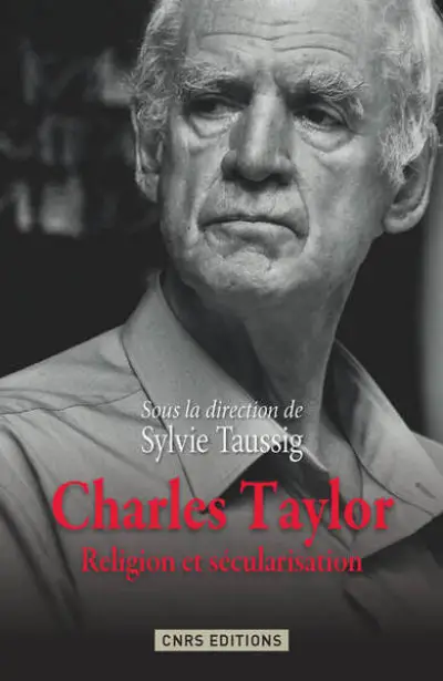 Charles Taylor : Religion et sécurisation