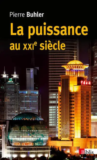 La puissance au XXIe siècle : Les nouvelles définitions du monde