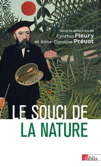 Le souci de la nature. Apprendre, inventer, gouverner