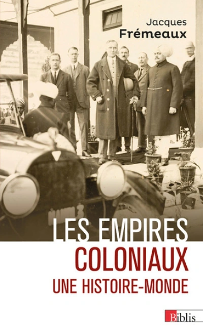 Les empires coloniaux : Une histoire-monde