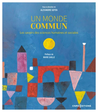 Un monde commun - Les savoirs des sciences humaines et sociales