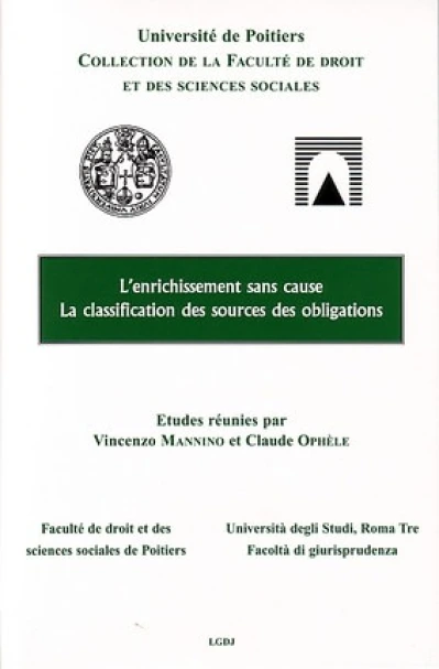 L'ENRICHISSEMENT SANS CAUSE - LA CLASSIFICATION DES SOURCES DES OBLIGATIONS