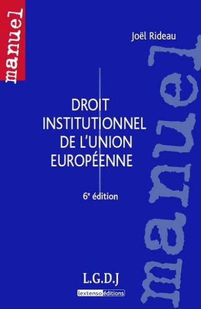 droit institutionnel de l'union européenne - 6ème édition