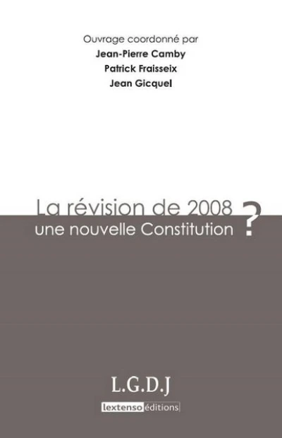 la révision de 2008 : une nouvelle constitution ?