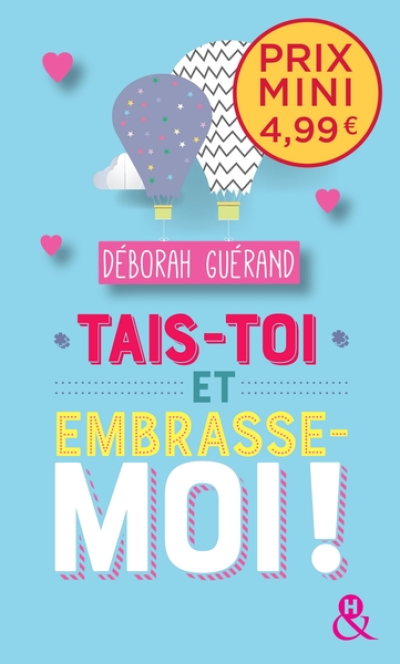 Tais-toi et embrasse-moi !