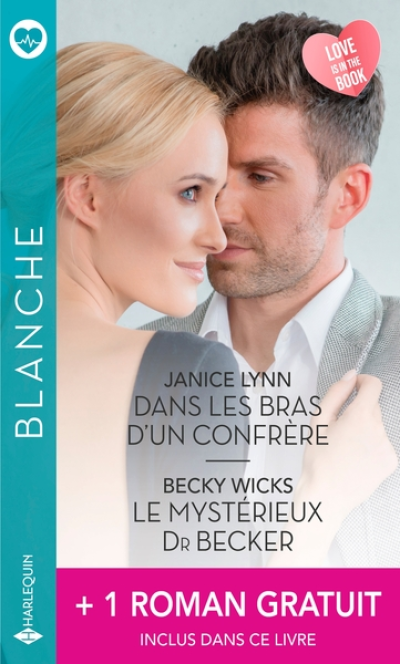 Dans les bras d'un confrère - Le mystérieux Dr Becker - Jamais sans lui