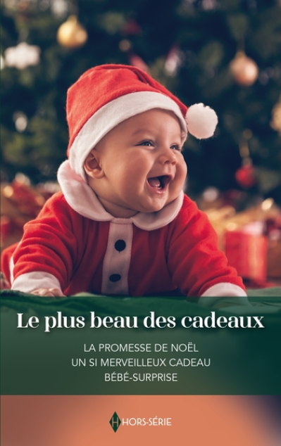 Le plus beau des cadeaux : La promesse de Noël - Un si merveilleux cadeau - Bébé-surprise