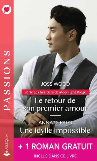 Le retour de son premier amour - Une idylle impossible + 1 roman gratuit