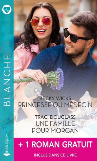 Princesse ou médecin - Une famille pour Morgan + 1 roman gratuit