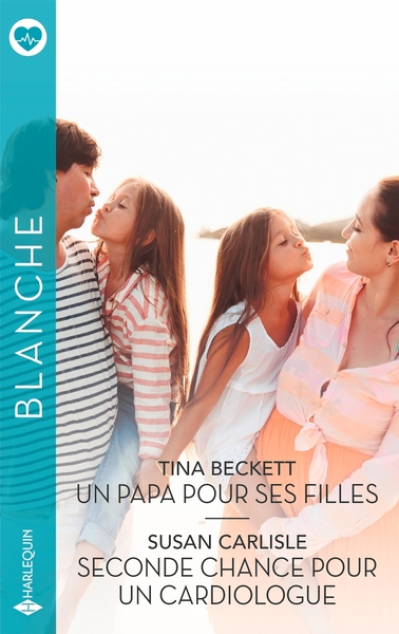 Un papa pour ses filles - Seconde chance pour un cardiologue