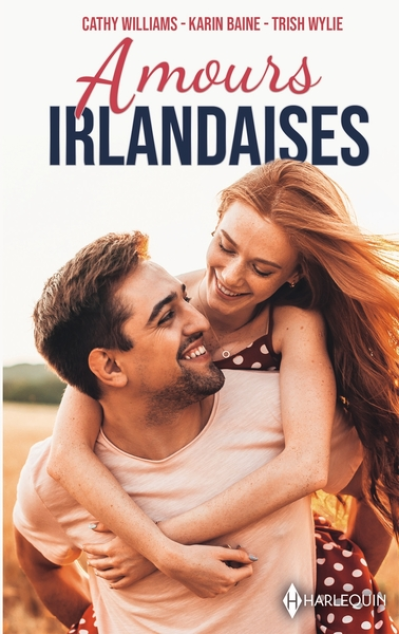 Amours irlandaises: Un refuge en Irlande - Le fiancé irlandais - Passion d'Irlande