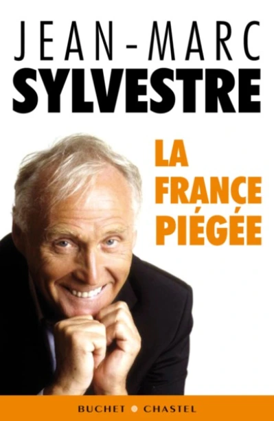 La France piégée. Comprendre la crise