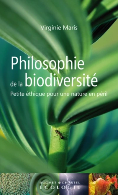 Philosophie de la biodiversité : Petite éthique pour une nature en péril