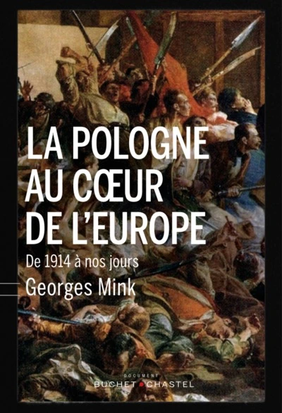 La Pologne au coeur de l'Europe. de 1914 à nos jours.