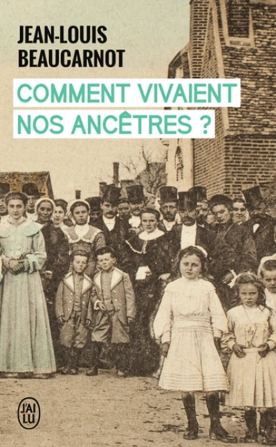 Comment vivaient nos ancêtres ?