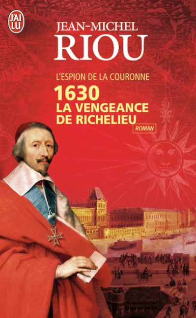 1630, la vengeance de Richelieu