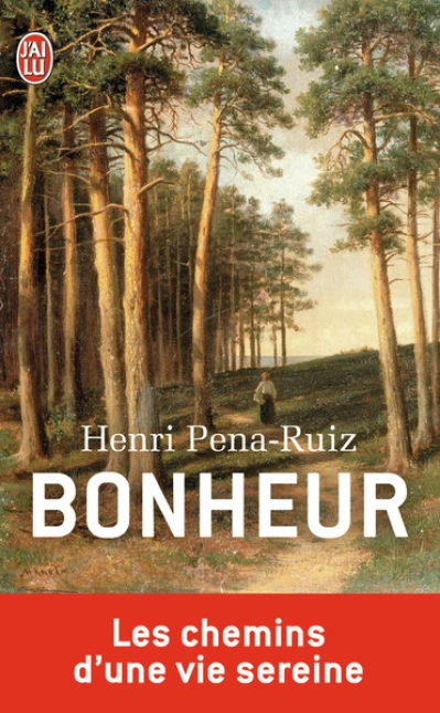 Bonheur : Le chemin d'une vie sereine