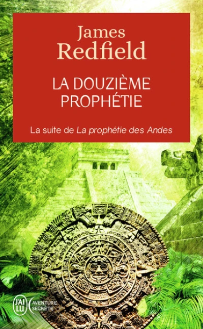 La douzième prophétie : L'heure décisive